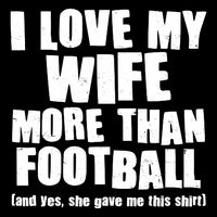 Funny I Love My Wife More Than Football Toddler T-Shirt
