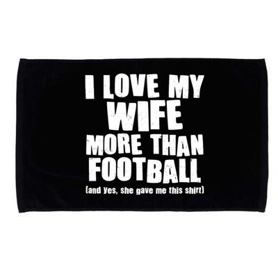 Funny I Love My Wife More Than Football Microfiber Hand Towel