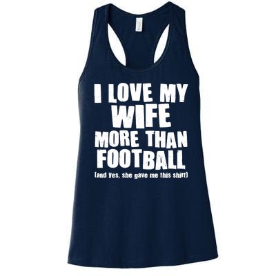 Funny I Love My Wife More Than Football Women's Racerback Tank