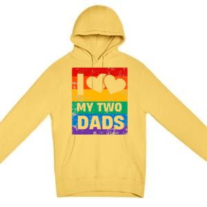 Funny I Love My Two Dads Rainbow Pride Lgbt Flag Funny Gift Premium Pullover Hoodie