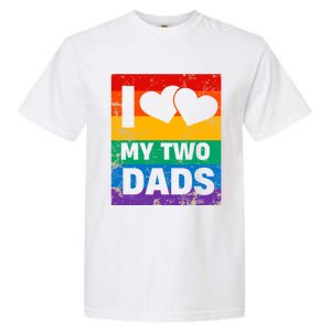 Funny I Love My Two Dads Rainbow Pride Lgbt Flag Funny Gift Garment-Dyed Heavyweight T-Shirt