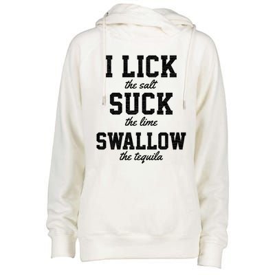 Funny I Lick Salt Swallow Tequila Suck Lime Summer Humor Cool Gift Womens Funnel Neck Pullover Hood