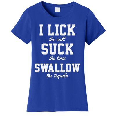 Funny I Lick Salt Swallow Tequila Suck Lime Summer Humor Cool Gift Women's T-Shirt