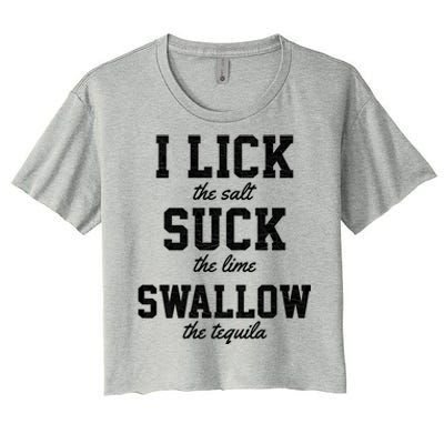 Funny I Lick Salt Swallow Tequila Suck Lime Summer Humor Cool Gift Women's Crop Top Tee