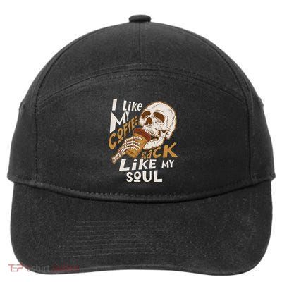 Funny I Like My Coffee Black Like My Soul Skeleton Coffee Lover 7-Panel Snapback Hat