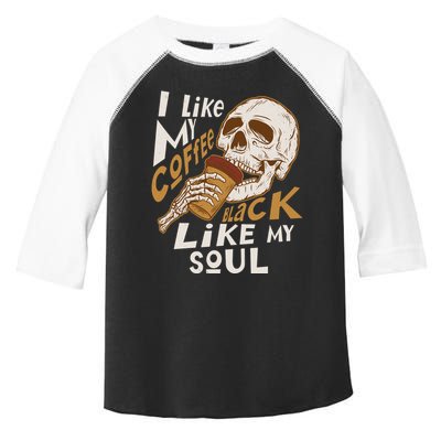 Funny I Like My Coffee Black Like My Soul Skeleton Coffee Lover Toddler Fine Jersey T-Shirt