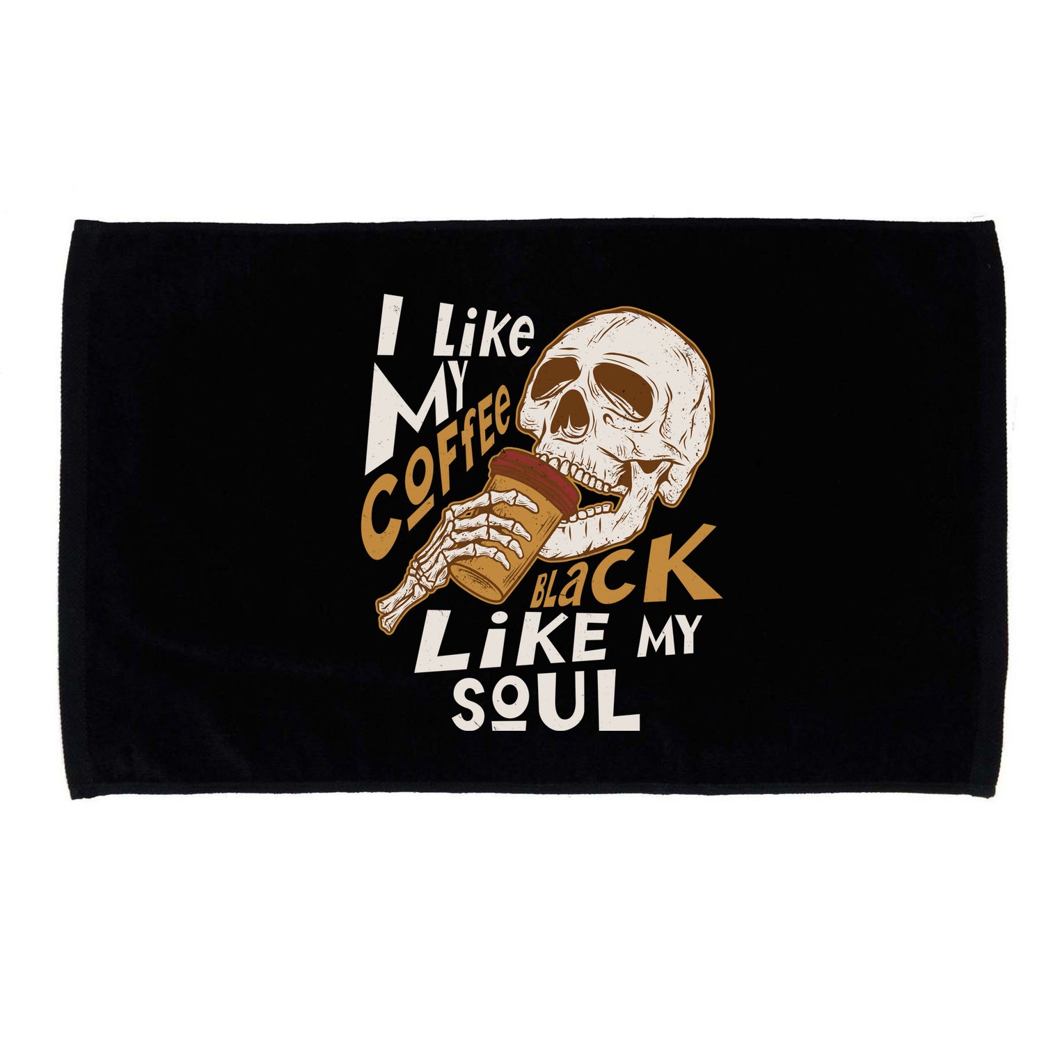 Funny I Like My Coffee Black Like My Soul Skeleton Coffee Lover Microfiber Hand Towel