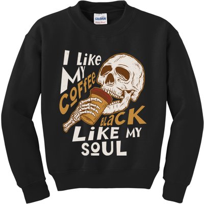 Funny I Like My Coffee Black Like My Soul Skeleton Coffee Lover Kids Sweatshirt
