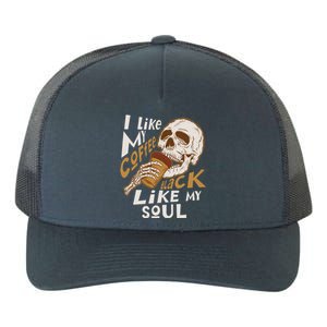 Funny I Like My Coffee Black Like My Soul Skeleton Coffee Lover Yupoong Adult 5-Panel Trucker Hat