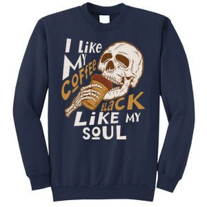 Funny I Like My Coffee Black Like My Soul Skeleton Coffee Lover Sweatshirt