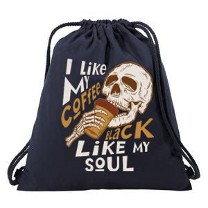 Funny I Like My Coffee Black Like My Soul Skeleton Coffee Lover Drawstring Bag