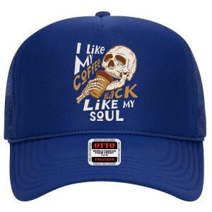 Funny I Like My Coffee Black Like My Soul Skeleton Coffee Lover High Crown Mesh Back Trucker Hat