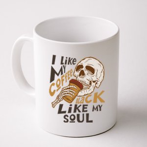 Funny I Like My Coffee Black Like My Soul Skeleton Coffee Lover Coffee Mug