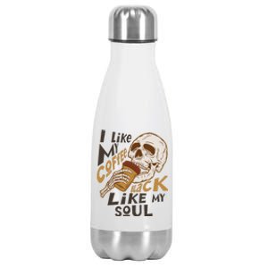 Funny I Like My Coffee Black Like My Soul Skeleton Coffee Lover Stainless Steel Insulated Water Bottle