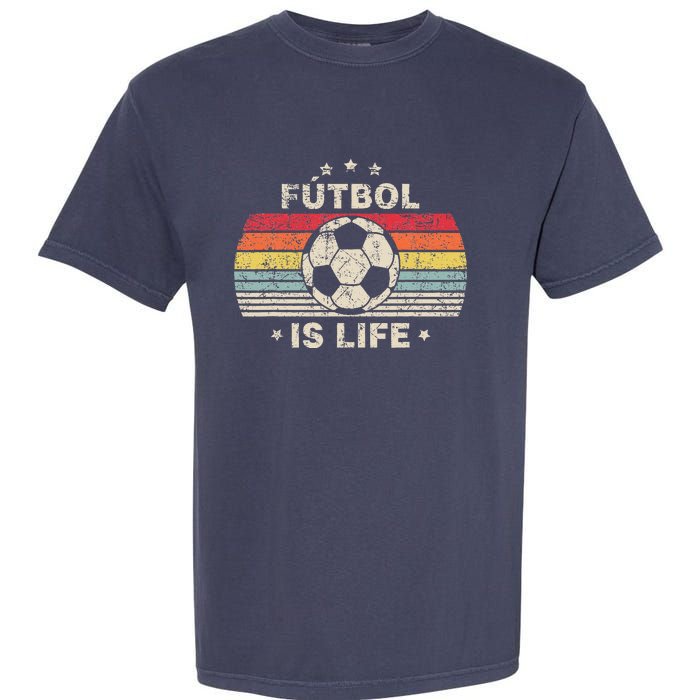 Futbol Is Life Football Lover Soccer Funny Vintage Garment-Dyed Heavyweight T-Shirt