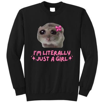 Funny IM Literally Just A Girl Sad Hamster Meme Sweatshirt