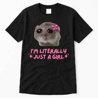 Funny IM Literally Just A Girl Sad Hamster Meme Tall T-Shirt