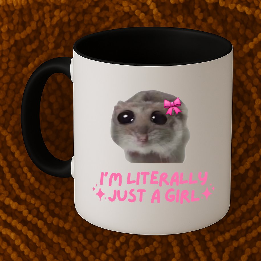 Funny IM Literally Just A Girl Sad Hamster Meme Mug