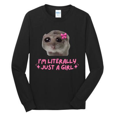 Funny IM Literally Just A Girl Sad Hamster Meme Tall Long Sleeve T-Shirt