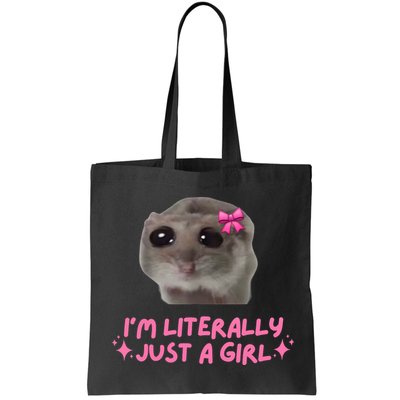 Funny IM Literally Just A Girl Sad Hamster Meme Bag
