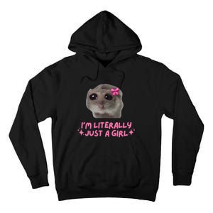 Funny IM Literally Just A Girl Sad Hamster Meme Tall Hoodie