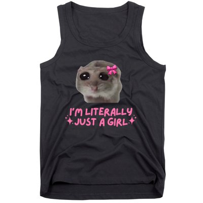 Funny IM Literally Just A Girl Sad Hamster Meme Tank Top