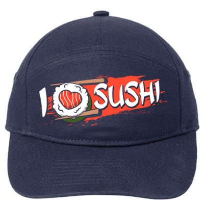 Funny I Love Sushi Japan Food Japanese Sushi Lover Cute Gift 7-Panel Snapback Hat