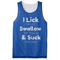 Funny I Lick The Salt Swallow The Tequila And Suck Lime Cool Gift Mesh Reversible Basketball Jersey Tank