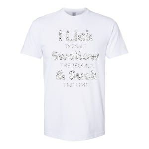 Funny I Lick The Salt Swallow The Tequila And Suck Lime Cool Gift Softstyle CVC T-Shirt