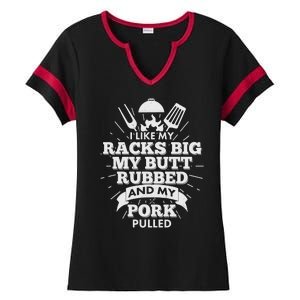 Funny I Like My Racks Big Butt Rubbed And Pork Pulled Ladies Halftime Notch Neck Tee