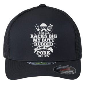 Funny I Like My Racks Big Butt Rubbed And Pork Pulled Flexfit Unipanel Trucker Cap