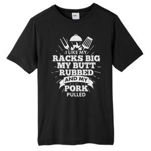 Funny I Like My Racks Big Butt Rubbed And Pork Pulled Tall Fusion ChromaSoft Performance T-Shirt