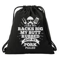 Funny I Like My Racks Big Butt Rubbed And Pork Pulled Drawstring Bag