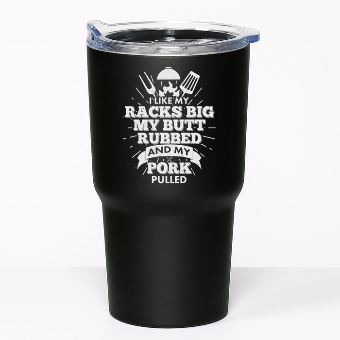 Funny I Like My Racks Big Butt Rubbed And Pork Pulled Tumbler