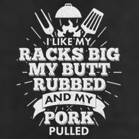 Funny I Like My Racks Big Butt Rubbed And Pork Pulled Trucker Hat