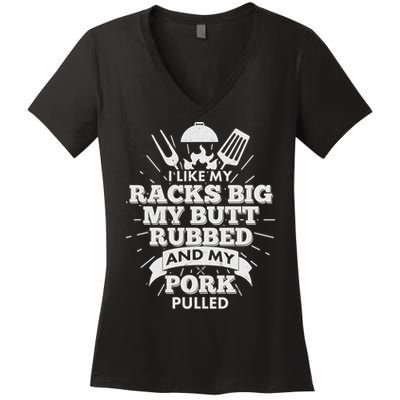 Funny I Like My Racks Big Butt Rubbed And Pork Pulled Women's V-Neck T-Shirt