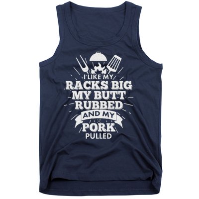 Funny I Like My Racks Big Butt Rubbed And Pork Pulled Tank Top