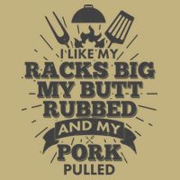 Funny I Like My Racks Big Butt Rubbed And Pork Pulled Long Sleeve Shirt