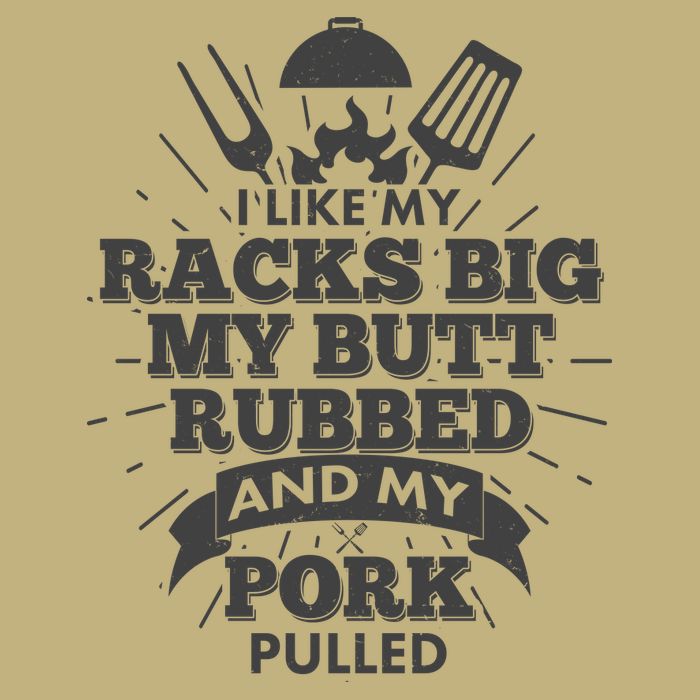 Funny I Like My Racks Big Butt Rubbed And Pork Pulled Long Sleeve Shirt