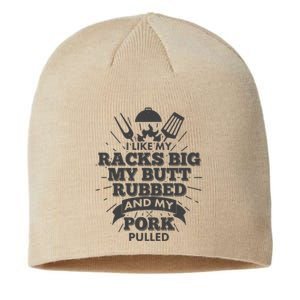 Funny I Like My Racks Big Butt Rubbed And Pork Pulled Sustainable Beanie