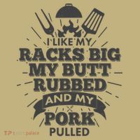 Funny I Like My Racks Big Butt Rubbed And Pork Pulled Magnet
