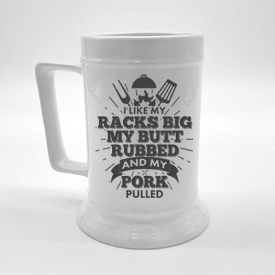 Funny I Like My Racks Big Butt Rubbed And Pork Pulled Beer Stein