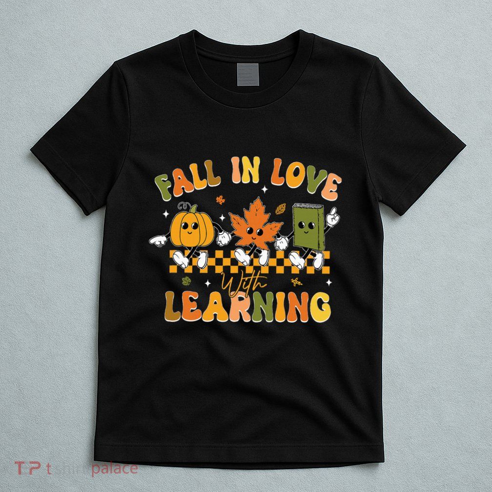 Fall In Love With Learning Retro Pumpkin Thanksgiving T-Shirt