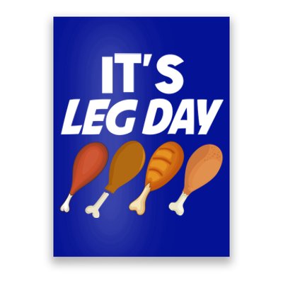 Funny Its Leg Day Turkey Thanksgiving Body Building Gymer Gift Poster