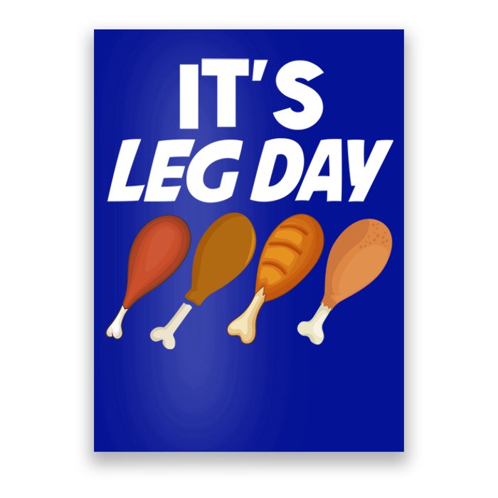 Funny Its Leg Day Turkey Thanksgiving Body Building Gymer Gift Poster