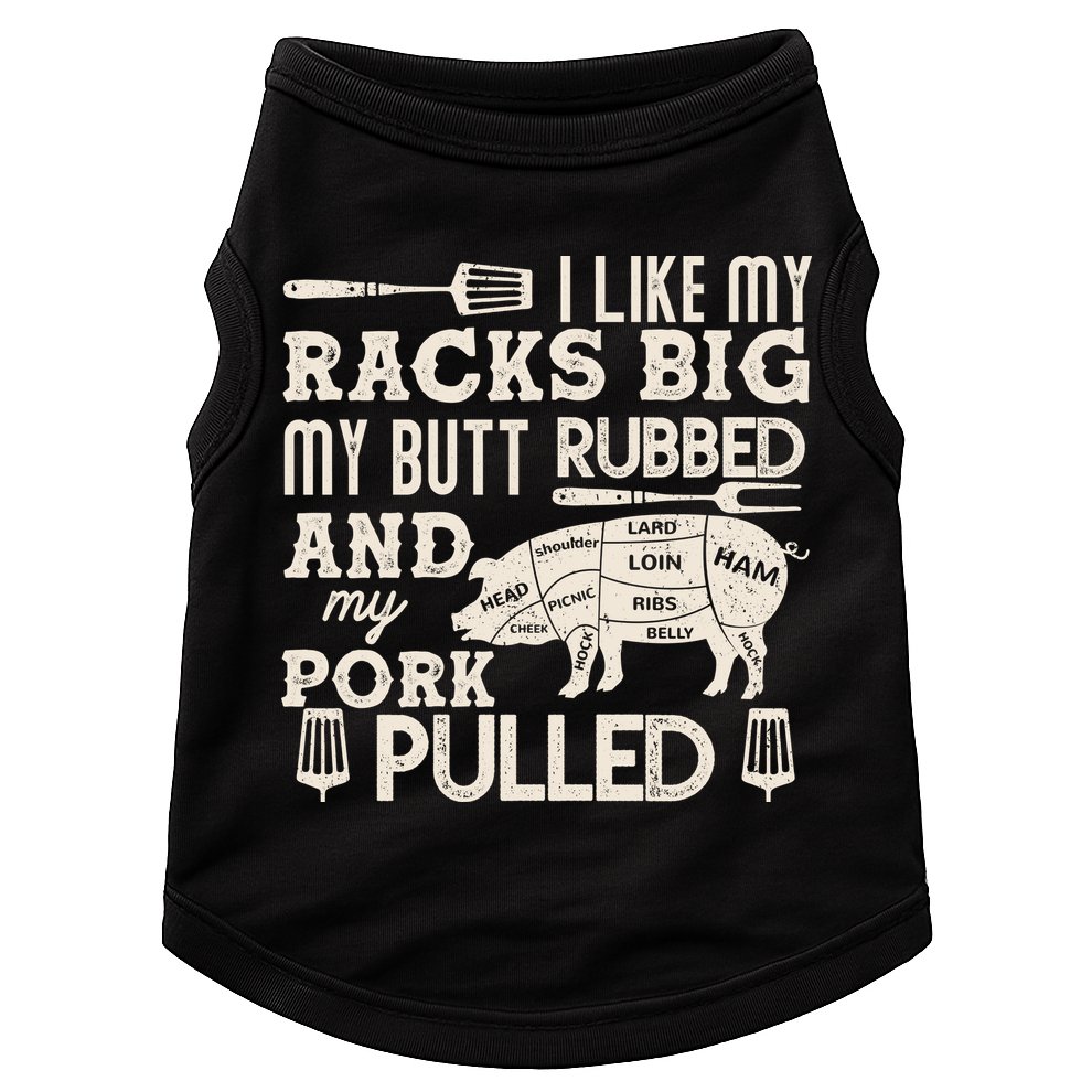 Funny I Like My Racks Big Butt Rubbed And Pork Pulled Meat Cut Lines Doggie Tank