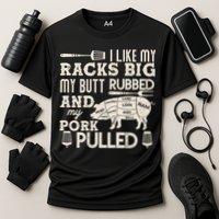 Funny I Like My Racks Big Butt Rubbed And Pork Pulled Meat Cut Lines Cooling Performance Crew T-Shirt