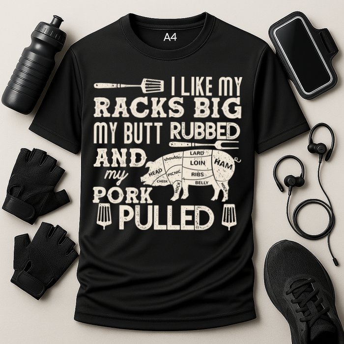 Funny I Like My Racks Big Butt Rubbed And Pork Pulled Meat Cut Lines Cooling Performance Crew T-Shirt