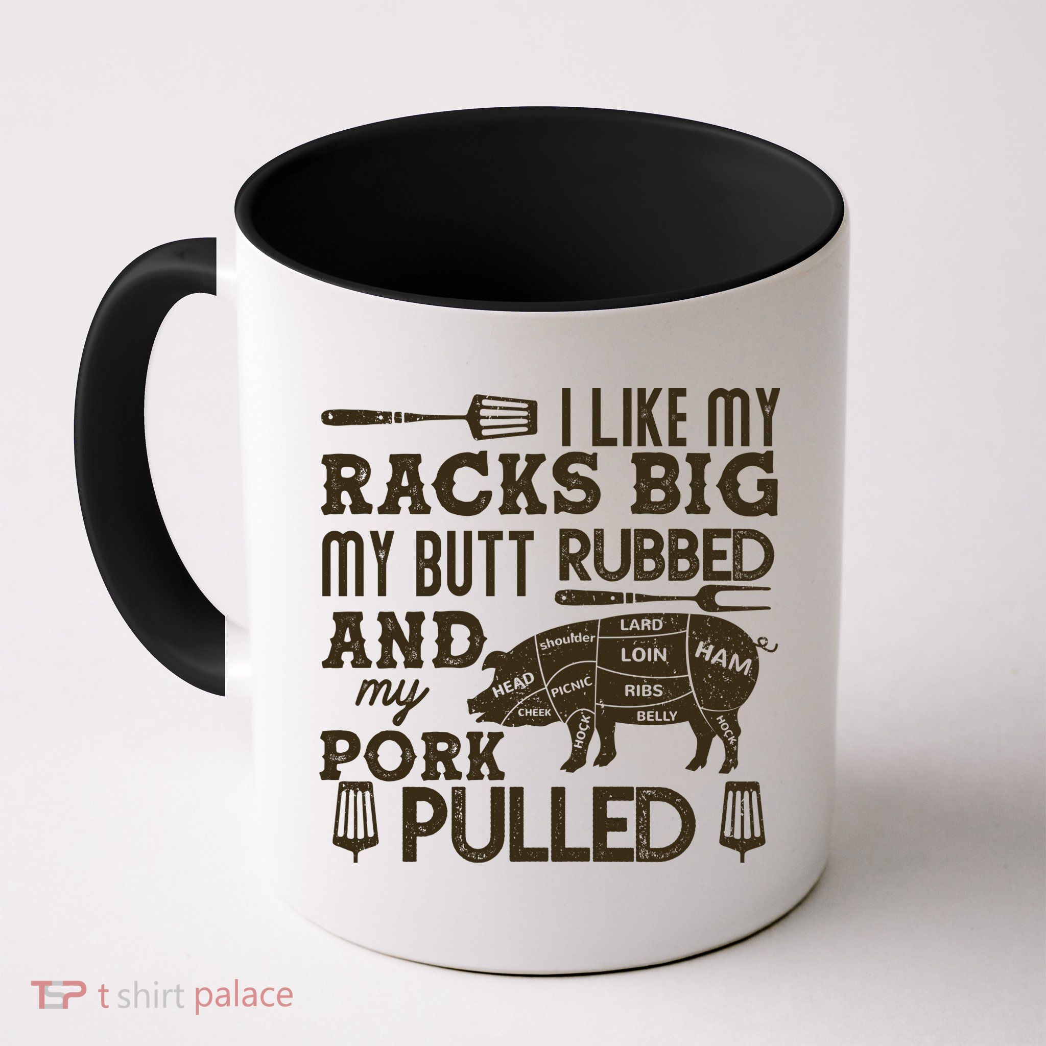 Funny I Like My Racks Big Butt Rubbed And Pork Pulled Meat Cut Lines Mug