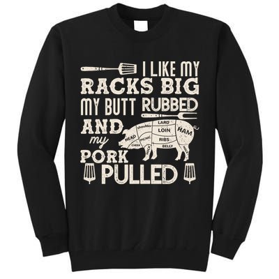 Funny I Like My Racks Big Butt Rubbed And Pork Pulled Meat Cut Lines Tall Sweatshirt
